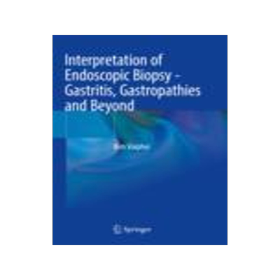 [预订]Interpretation of Endoscopic Biopsy - Gastritis, Gastropathies and Beyond