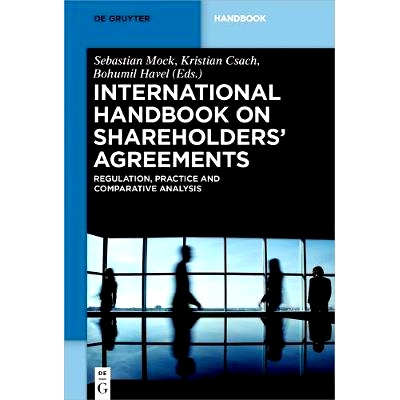 预订 International Handbook on Shareholders´ Agreements: Regulation, Practice and Comparative Analysis 国际股东协议手册