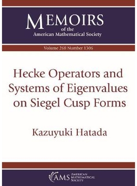预订 Hecke Operators and Systems of Eigenvalues on Siegel Cusp Forms Siegel尖锐形式上的Hecke算符和特征值系统: 9781470443