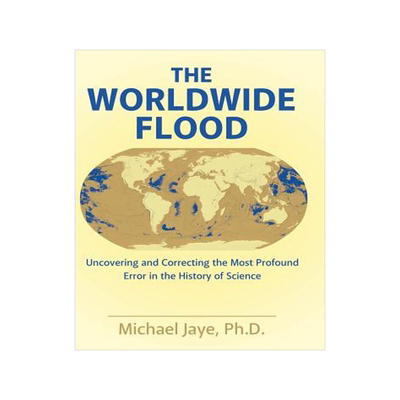 [预订]The Worldwide Flood: Uncovering and Correcting the Most Profound Error in the History of Science 9781480844339