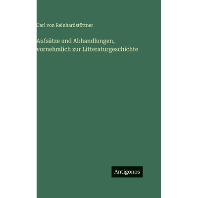 预订 Aufsätze und Abhandlungen, vornehmlich zur Litteraturgeschichte: 9783566037970