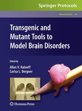 【预订】Transgenic and Mutant Tools to Model Brain Disorders