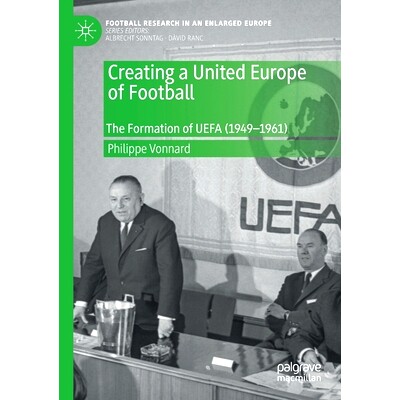 The Formation of UEFA (1949&ndash;1961)