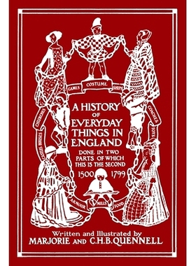 预订 A History of Everyday Things in England, Volume II, 1500-1799 (Color Edition) (Yesterday’s Classics): 978163334157