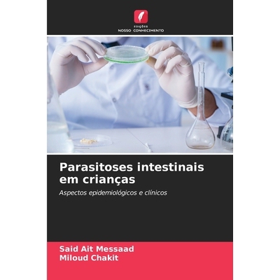 预订 Parasitoses intestinais em crianças: Aspectos epidemiológicos e clínicos: 9786209083730