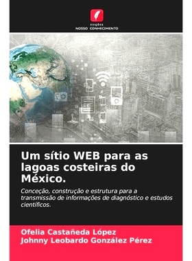 预订 Um sítio WEB para as lagoas costeiras do México.: Conceção, construção e estrutura para a transmissão de inf