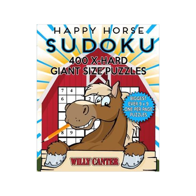 [预订]Happy Horse Sudoku 400 Extra Hard Giant Size Puzzles: The Biggest Ever 9 x 9 One Per Page Puzzles 9781539785507