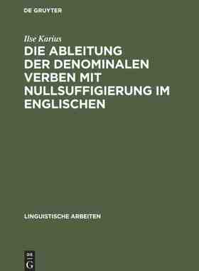 【预订】Die Ableitung der denominalen Verben mit Nullsuffigierung im Englisc 9783484301597