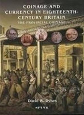 预订 Coinage and Currency in Eighteenth Century Britain: The Provincial Coinage: 9781907427169