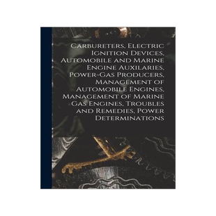 [预订]Carbureters, Electric Ignition Devices, Automobile and Marine Engine Auxilaries, Power-Gas Producers 9781019168370