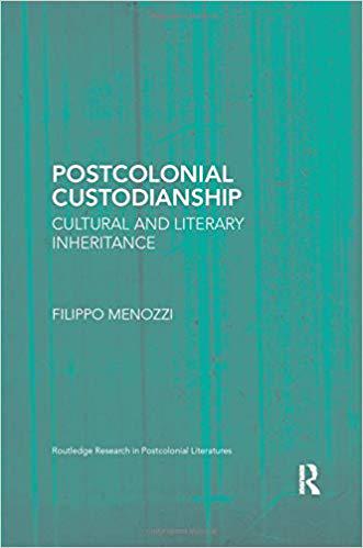 【预售】Postcolonial Custodianship: Cultural and Literary Inheritance