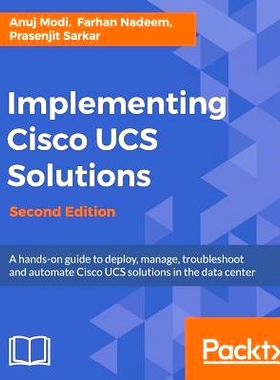 预订 Implementing Cisco UCS Solutions 实施Cisco UCS解决方案 -: 9781786464408