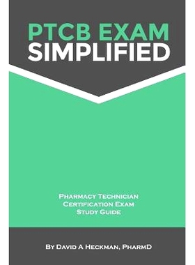 预订 PTCB Exam Simplified Pharmacy Technician Certification Exam Study Guide: 9780615883700