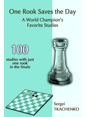 预订 One Rook Saves the Day: A World Champion’s Favorite Studies: 9785950043376