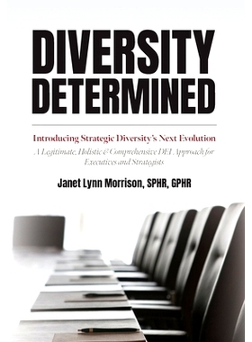 预订 Diversity Determined: Introducing Strategic Diversity’s Next Evolution - A Legitimate, Holistic, & Comprehensive D