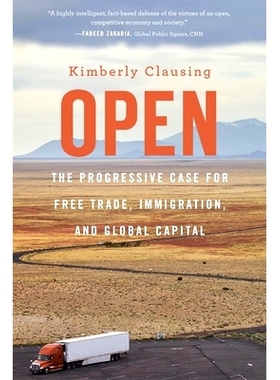 预订 Open: The Progressive Case for Free Trade, Immigration, and Global Capital: 9780674248212