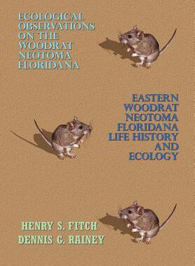 [预订]Ecological Observations on the Woodrat, Neotoma Floridana and Eastern Woodrat, Neotoma Floridana: Li 9781781392652