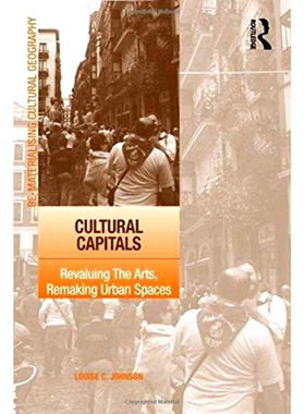预订 Cultural Capitals: Revaluing The Arts, Remaking Urban Spaces: 9781138254978
