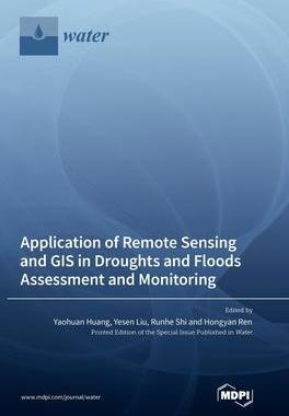 [预订]Application of Remote Sensing and GIS in Droughts and Floods Assessment and Monitoring 9783036571461