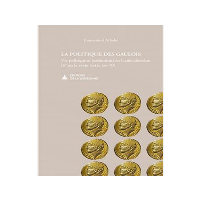 [预订]La politique des Gaulois : vie politique et institutions en Gaule chevelue, IIe siècle avant notre  9791035100421