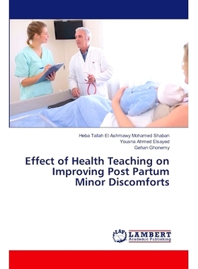 预订 Effect of Health Teaching on Improving Post Partum Minor Discomforts: 9786207804764