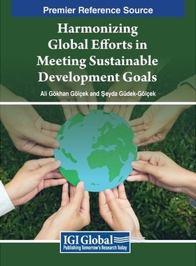 预订 Harmonizing Global Efforts in Meeting Sustainable Development Goals 协调全球努力实现可持续发展目标: 9798369327586