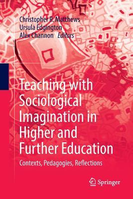 【预订】Teaching with Sociological Imagination in Higher and Further Education
