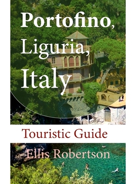 预订 Portofino, Liguria, Italy: Touristic Guide: 9798608584190