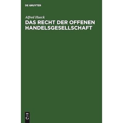 预订 Das Recht der offenen Handelsgesellschaft: Systematisch dargestellt: 9783111174921