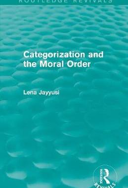 预订 Categorization and the Moral Order (Routledge Revivals)
