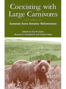 预订 Coexisting With Large Carnivores: Lessons From Greater Yellowstone: 9781597260046