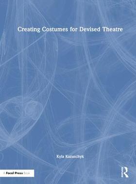 [预订]Creating Costumes for Devised Theatre 9781032019598