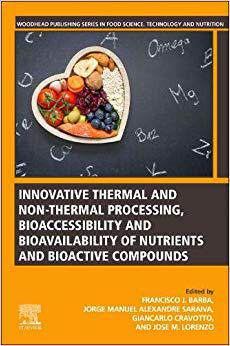 【预售】Innovative Thermal and Non-Thermal Processing, Bioaccessibility and Bioavailability of Nutrients and Bioac...