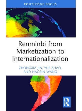 预订 Renminbi from Marketization to Internationalization 从市场化走向国际化的人民币: 9781032305516