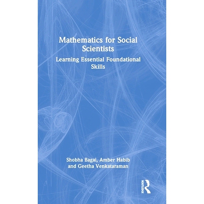 预订 Mathematics for Social Scientists: Learning Essential Foundational Skills 面向社会科学家的数学：学习基本技能: 97810
