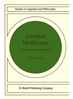 预订 Adverbial Modification: Interval Semantics and Its Rivals: 9789027720603