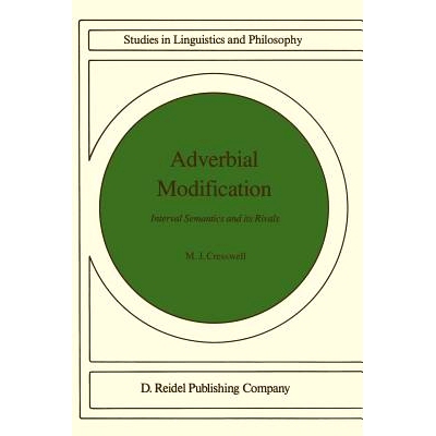 预订 Adverbial Modification: Interval Semantics and Its Rivals: 9789027720603