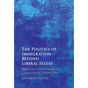 Comparative Politics Beyond Immigration 预订 States Perspective Tunisia and Morocco 移 自由国家之外 Liberal The
