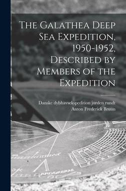 [预订]The Galathea Deep Sea Expedition, 1950-1952, Described by Members of the Expedition 9781013767630