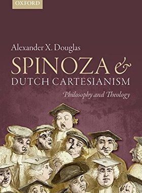【预订】Spinoza and Dutch Cartesianism