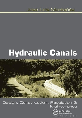 【预订】Hydraulic Canals: Design, Construction, Regulation and Maintenance