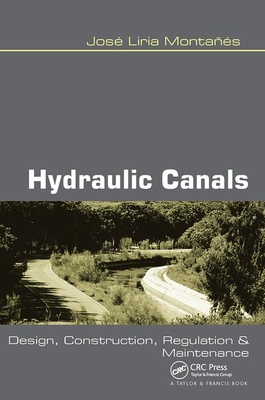 【预订】Hydraulic Canals: Design, Construction, Regulation and Maintenance