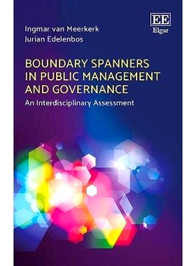 预订 Boundary Spanners in Public Management and Governance: An Interdisciplinary Assessment 公共管理和治理中的跨界者:跨