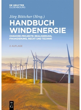 预订 Handbuch Windenergie: Onshore-Projekte: Realisierung, Finanzierung, Recht und Technik: 9783110581096