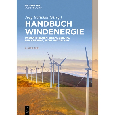 预订 Handbuch Windenergie: Onshore-Projekte: Realisierung, Finanzierung, Recht und Technik: 9783110581096