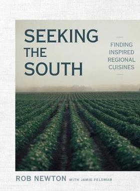 【预订】Seeking the South: Finding Inspired Regional Cuisines