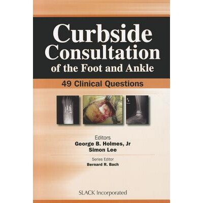 预订 Curbside Consultation of the Foot and Ankle 49 Clinical Questions 足部和踝部路边咨询:49 个临床问题 9781556429392