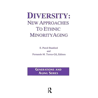 New Approaches to Ethnic Minority Aging