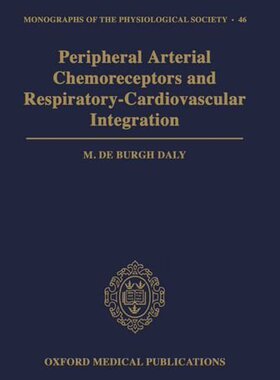 【预订】Peripheral Arterial Chemoreceptors and Respiratory-Cardiovascular Integration
