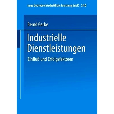 预订 Industrielle Dienstleistungen: Einfluß und Erfolgsfaktoren: 9783409123037